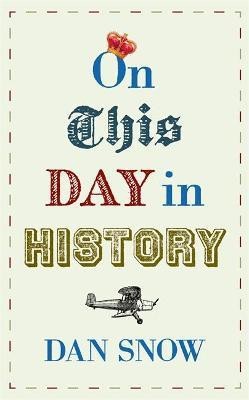 On This Day in History(English, Hardcover, Snow Dan)