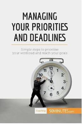 Managing Your Priorities and Deadlines(English, Paperback, 50minutes)