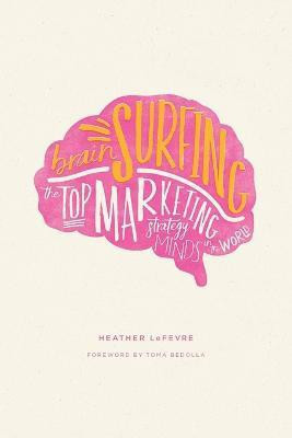 Brain Surfing(English, Paperback, Lefevre Heather)