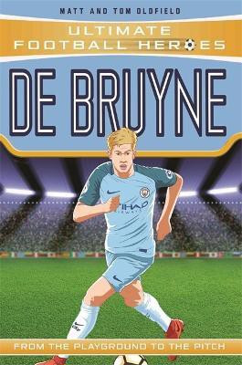 Ultimate Football Heroes: De Bruyne (Top Ballers 5)(English, Paperback, Ltd Matt Oldfield)