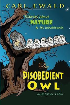 The Disobedient Owl and Other Tales(English, Paperback, Ewald Carl)