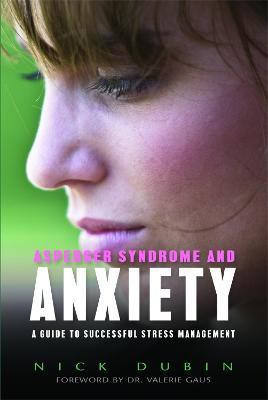 Asperger Syndrome and Anxiety(English, Paperback, Dubin Nick)