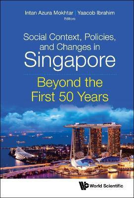 Social Context, Policies, And Changes In Singapore: Beyond The First 50 Years(English, Hardcover, unknown)