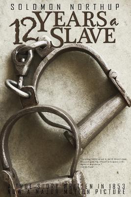 12 Years a Slave by Solomon Northup(English, Paperback, Northup Solomon)