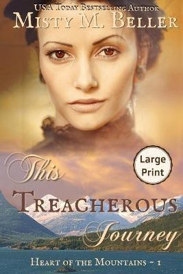 This Treacherous Journey(English, Paperback, Beller Misty M)