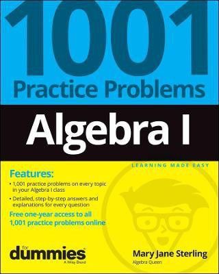 Algebra I: 1001 Practice Problems For Dummies (+ Free Online Practice)(English, Paperback, Sterling Mary Jane)