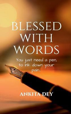 Blessed with words(English, Paperback, Dey Ankita)