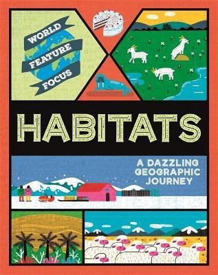 World Feature Focus: Habitats(English, Paperback, Kahn Rebecca)