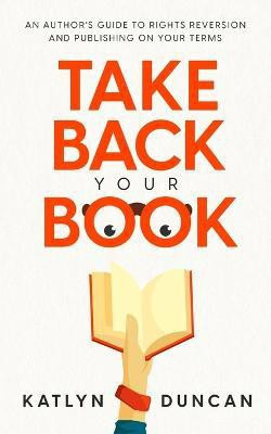 Take Back Your Book(English, Paperback, Duncan Katlyn)