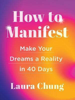 How to Manifest(English, Hardcover, Chung Laura)