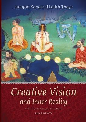 Creative Vision and Inner Reality(English, Paperback, Kongtrul Jamgon The Third)