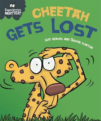Experiences Matter: Cheetah Gets Lost(English, Paperback, Graves Sue)