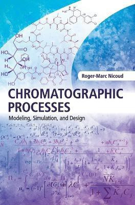 Chromatographic Processes(English, Hardcover, Nicoud Roger-Marc)