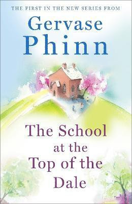 The School at the Top of the Dale(English, Paperback, Phinn Gervase)