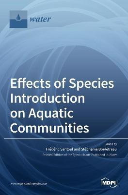 Effects of Species Introduction on Aquatic Communities(English, Hardcover, unknown)