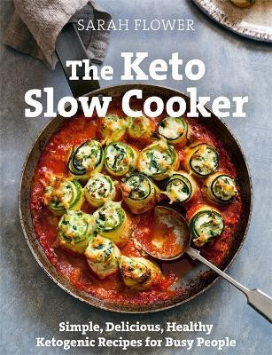 The Keto Slow Cooker(English, Paperback, Flower Sarah)