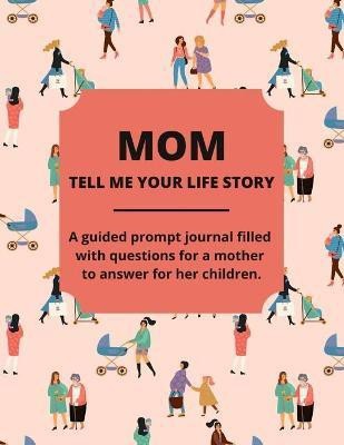 Mom Tell Me Your Life Story(English, Paperback, Lee Jean)