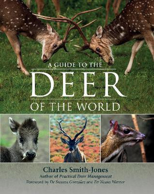 A Guide to the Deer of the World(English, Hardcover, Smith-Jones Charles)