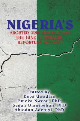 Nigeria's Aborted 3Rd Republic and the June 12 Debacle(English, Paperback, unknown)