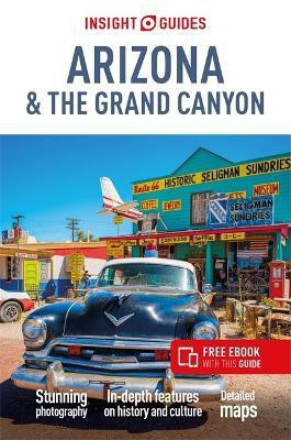Insight Guides Arizona & The Grand Canyon: Travel Guide with eBook(English, Paperback, Guides Insight)