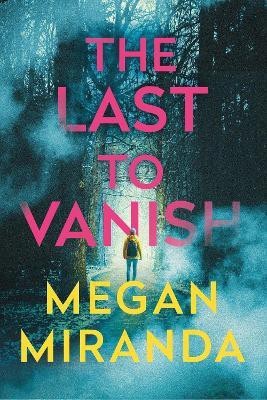 The Last to Vanish(English, Paperback, Miranda Megan)