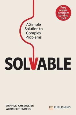 Solvable: A simple solution to complex problems(English, Paperback, Chevallier Arnaud)