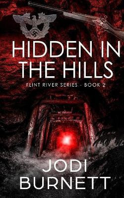 Hidden In The Hills(English, Paperback, Burnett Jodi L)