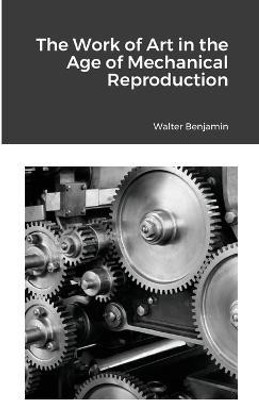 The Work of Art in the Age of Mechanical Reproduction(English, Paperback, Benjamin Walter)