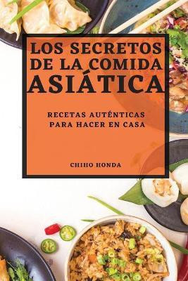 Los Secretos de la Comida Asiatica 2022(Spanish, Paperback, Honda Chiho)