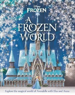 Disney: A Frozen World(English, Hardcover, Easton Marilyn)