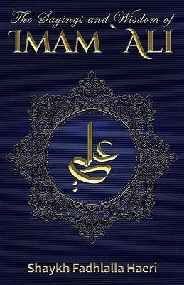 The Sayings and Wisdom of Imam Ali(English, Paperback, unknown)