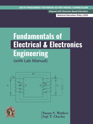 Fundamentals of Electrical and Electronics Engineering (with Lab Manual) | AICTE Prescribed Textbook (English)  - DIP128EN(Paperback, Susan S. Mathew, Saji T. Chacko)