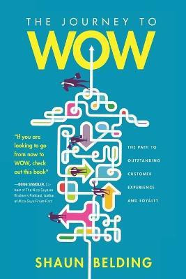The Journey to WOW(English, Paperback, Belding Shaun)