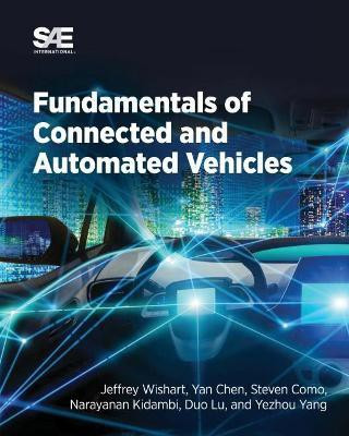 Fundamentals of Connected and Automated Vehicles(English, Paperback, Wishart Jeffrey)
