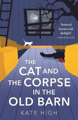 The Cat and the Corpse in the Old Barn(English, Paperback, High Kate)