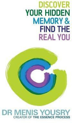 Discover Your Hidden Memory & Find the Real You(English, Paperback, Yousry Menis Dr)