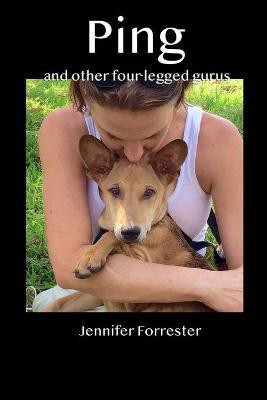 Ping and other four legged gurus(English, Paperback, Forrester Jennifer)