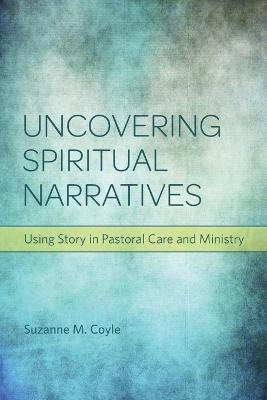 Uncovering Spiritual Narratives(English, Paperback, Coyle Suzanne M.)