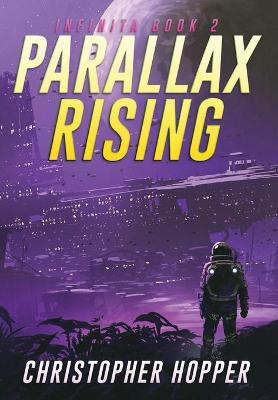 Parallax Rising (Infinita Book 2)(English, Hardcover, Hopper Christopher)