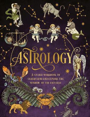 Astrology: A Guided Workbook: Volume 2(English, Paperback, Editors of Chartwell Books)