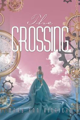 The Crossing(English, Paperback, Hinrichs Mary Ann)