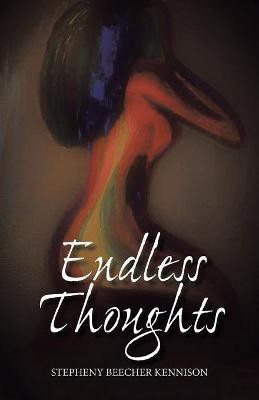 Endless Thoughts(English, Paperback, Beecher Kennison Stepheny)