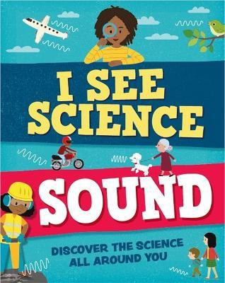 I See Science: Sound(English, Paperback, Howell Izzi)