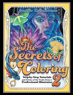 The Secrets of Coloring 2(English, Paperback, Zimmermann Jennifer)