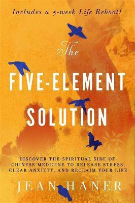 The Five-Element Solution(English, Paperback, Haner Jean)
