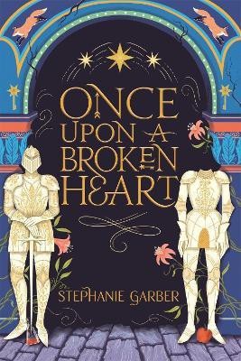 Once Upon A Broken Heart(English, Paperback, Garber Stephanie)