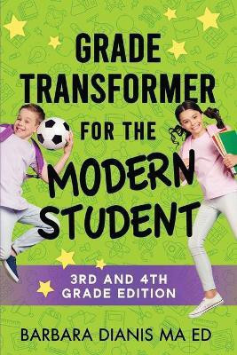 Grade Transformer for the Modern Student(English, Paperback, Dianis Barbara)