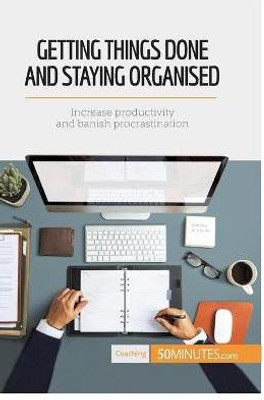 Getting Things Done and Staying Organised(English, Paperback, 50minutes)