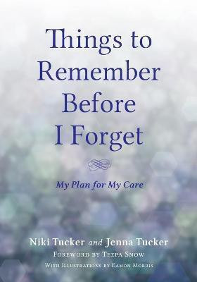 Things To Remember Before I Forget(English, Paperback, Tucker Niki)