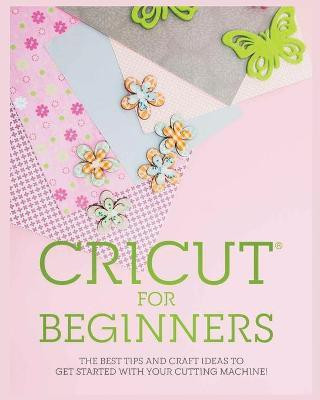 Cricut for Beginners(English, Paperback, Morrison Simona)